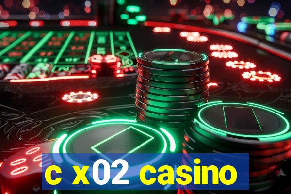 c x02 casino